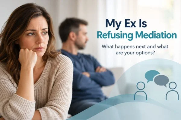 My Ex Is Refusing Mediation Blyth